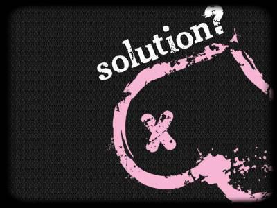 [X]. . .need a solution. . .[X]